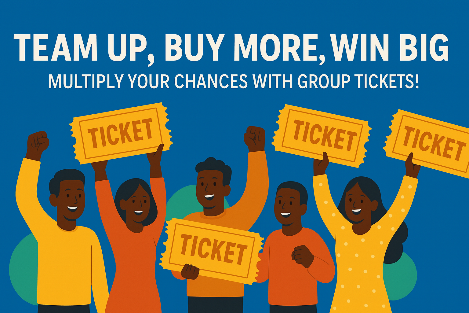 Team Up, Buy More, Win Big – Up Your Chances with Group Tickets!